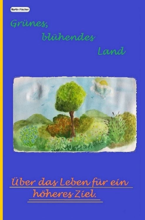 Produktbild: Gr&uuml;nes, bl&uuml;hendes Land
