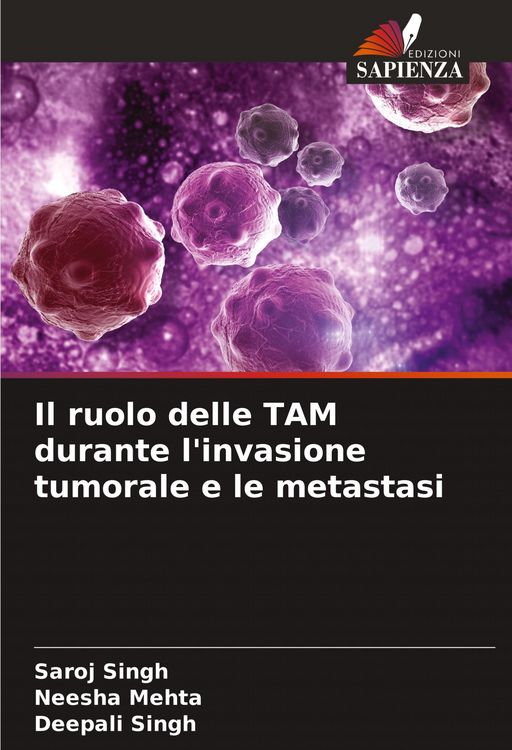 Produktbild: Il ruolo delle TAM durante l'invasione tumorale e le metastasi