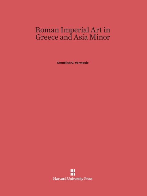 Produktbild: Roman Imperial Art in Greece and Asia Minor