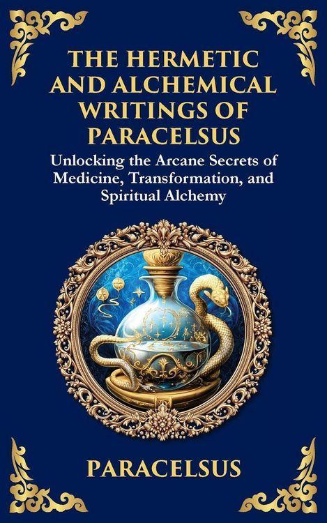 Produktbild: The Hermetic and Alchemical Writings of Paracelsus