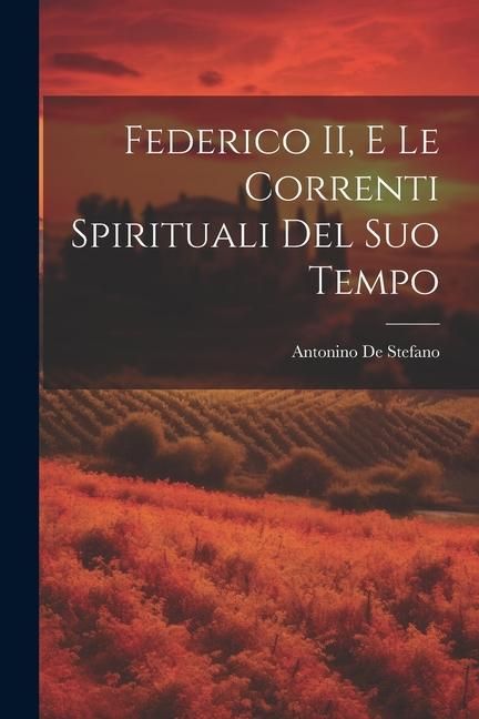 Produktbild: Federico II, e le correnti spirituali del suo tempo