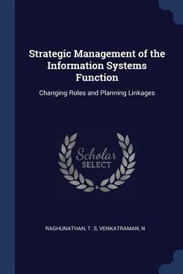 Produktbild: Strategic Management of the Information Systems Function: Changing Roles and Planning Linkages
