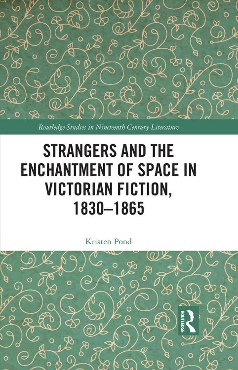 Produktbild: Strangers and the Enchantment of Space in Victorian Fiction, 1830-1865