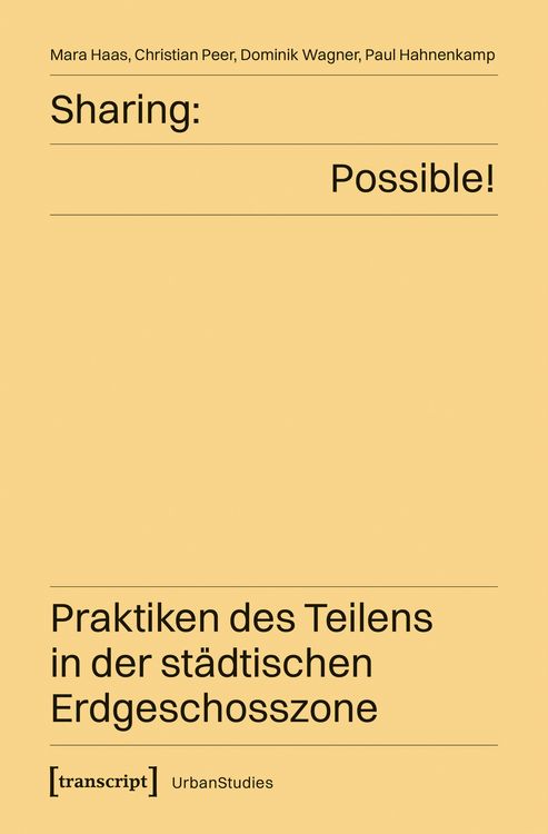 Produktbild: Sharing: Possible! &ndash; Praktiken des Teilens in der st&auml;dtischen Erdgeschosszone