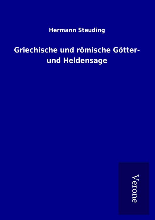 Produktbild: Griechische und r&ouml;mische G&ouml;tter- und Heldensage