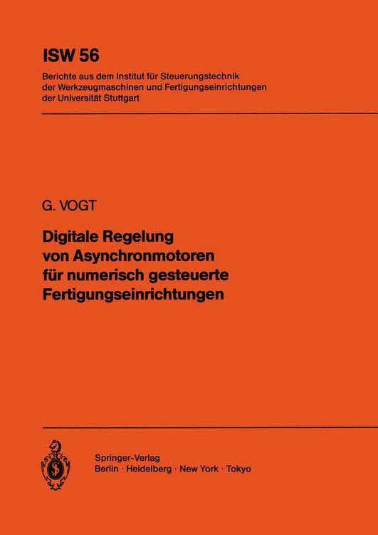 Produktbild: Digitale Regelung von Asynchronmotoren f&uuml;r numerisch gesteuerte Fertigungseinrichtungen