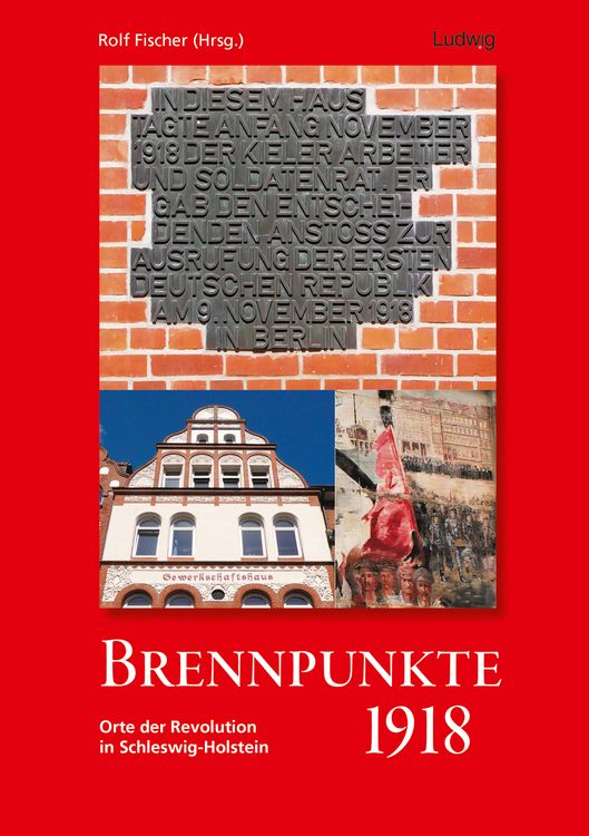 Produktbild: Brennpunkte 1918. Orte der Revolution in Schleswig-Holstein