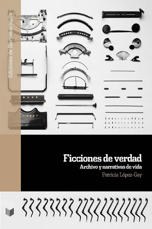 Produktbild: Ficciones de verdad: Archivo y narrativas de vida