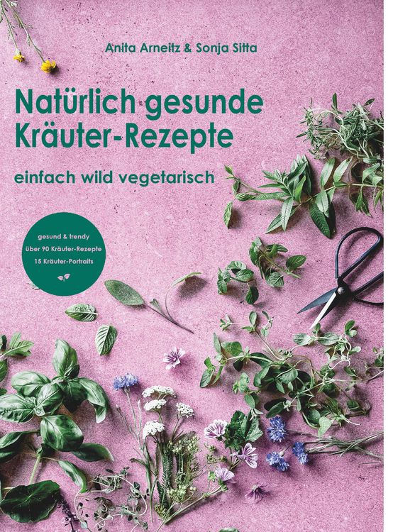 Produktbild: Nat&uuml;rlich gesunde Kr&auml;uter-Rezepte