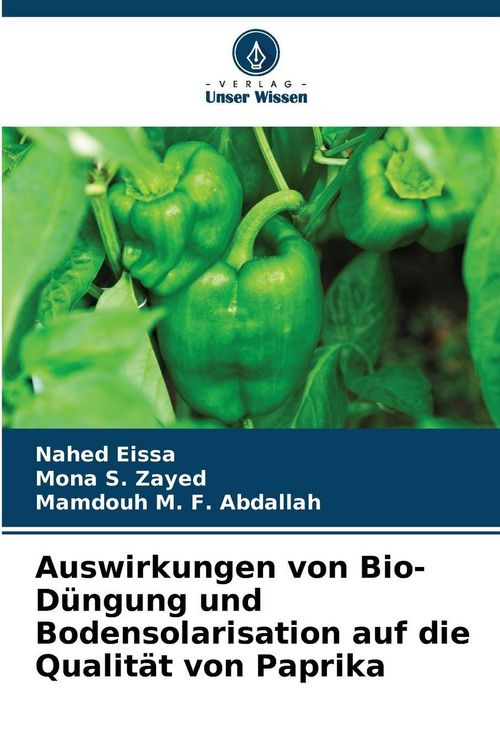 Produktbild: Auswirkungen von Bio-D&uuml;ngung und Bodensolarisation auf die Qualit&auml;t von Paprika