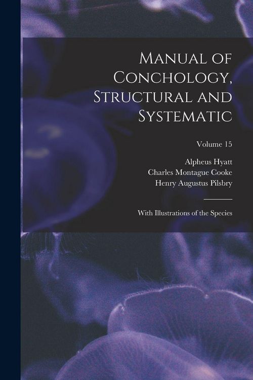 Produktbild: Manual of Conchology, Structural and Systematic
