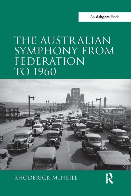 Produktbild: The Australian Symphony from Federation to 1960