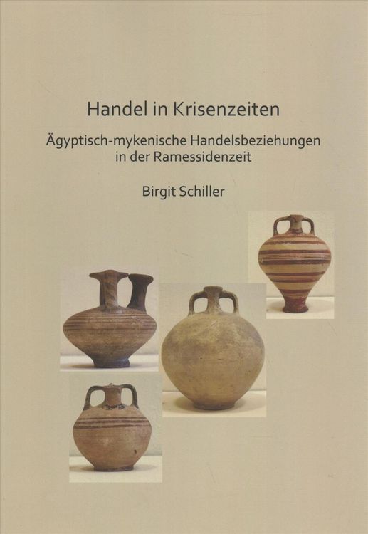 Produktbild: Handel in Krisenzeiten: Agyptische-mykenische Handelsbeziehungen in der Ramessidenzeit