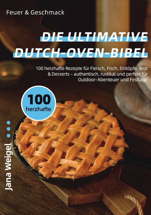 Produktbild: Feuer &amp; Geschmack &ndash; Die ultimative Dutch-Oven-Bibel