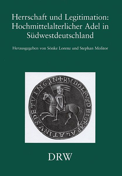 Produktbild: Herrschaft und Legitimation, Hochmittelalterlicher Adel in S&uuml;dwestdeutschland
