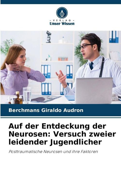 Produktbild: Auf der Entdeckung der Neurosen: Versuch zweier leidender Jugendlicher