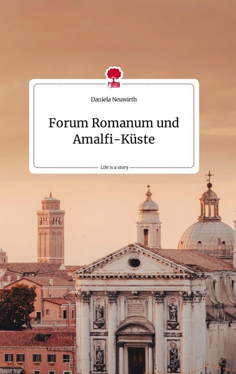Produktbild: Forum Romanum und Amalfi-K&uuml;ste. Life is a Story - story.one