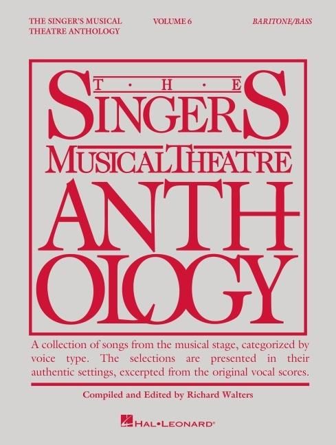 Produktbild: The Singer's Musical Theatre Anthology: Volume 6 Baritone/ Bass Vocal Collection Songbook with Piano Accompaniment Broadway Audition Sheet Music and Musical Theatre Repertoire for Male Voices
