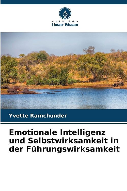 Produktbild: Emotionale Intelligenz und Selbstwirksamkeit in der F&uuml;hrungswirksamkeit