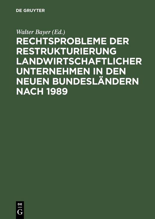 Produktbild: Rechtsprobleme der Restrukturierung landwirtschaftlicher Unternehmen in den neuen Bundesl&auml;ndern nach 1989