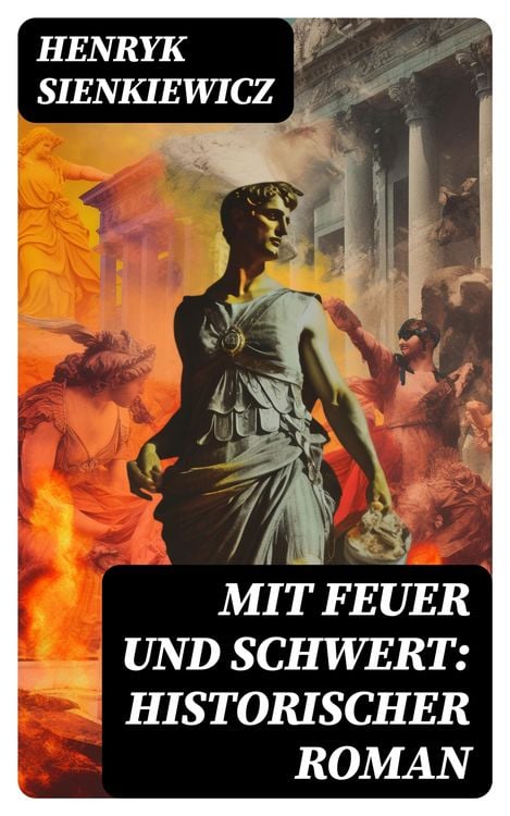 Produktbild: Mit Feuer und Schwert: Historischer Roman