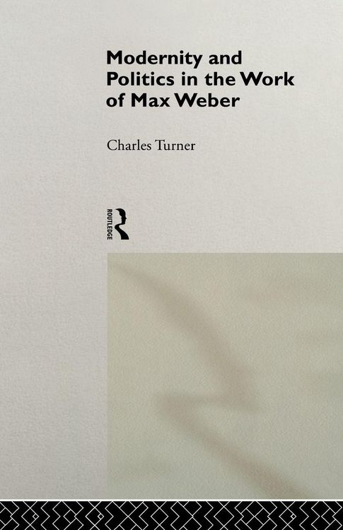 Produktbild: Modernity and Politics in the Work of Max Weber