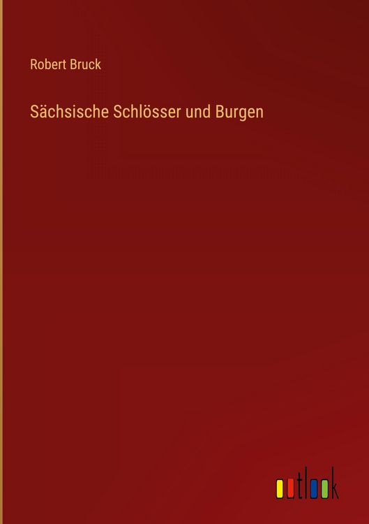 Produktbild: S&auml;chsische Schl&ouml;sser und Burgen