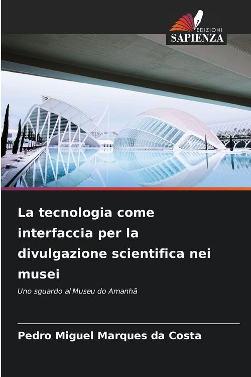 Produktbild: La tecnologia come interfaccia per la divulgazione scientifica nei musei