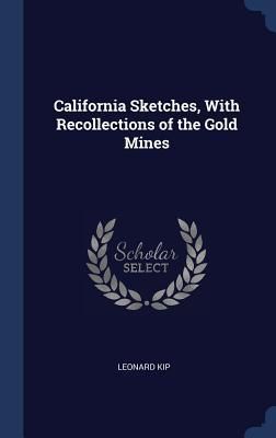 Produktbild: California Sketches, With Recollections of the Gold Mines