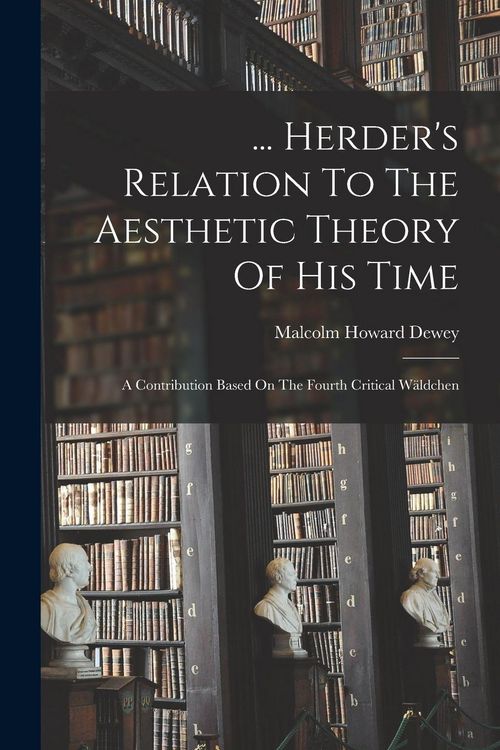 Produktbild: ... Herder's Relation To The Aesthetic Theory Of His Time