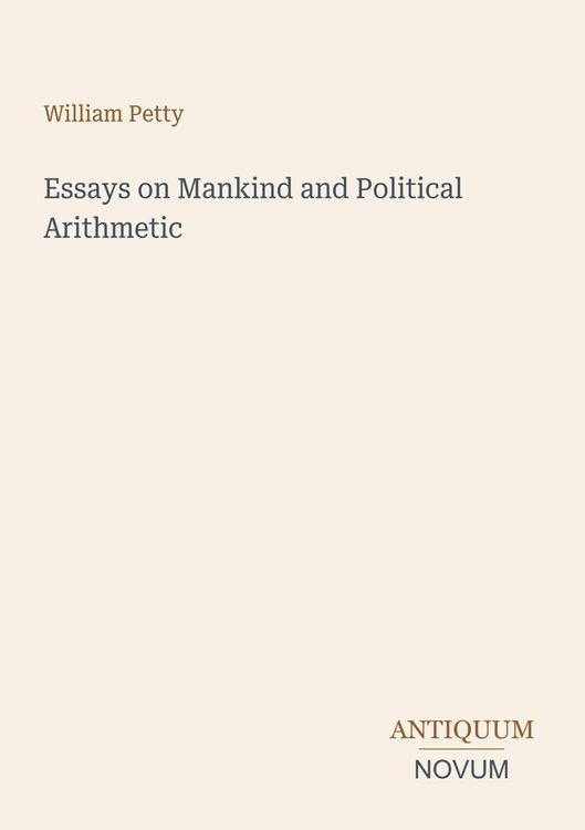 Produktbild: Essays on Mankind and Political Arithmetic