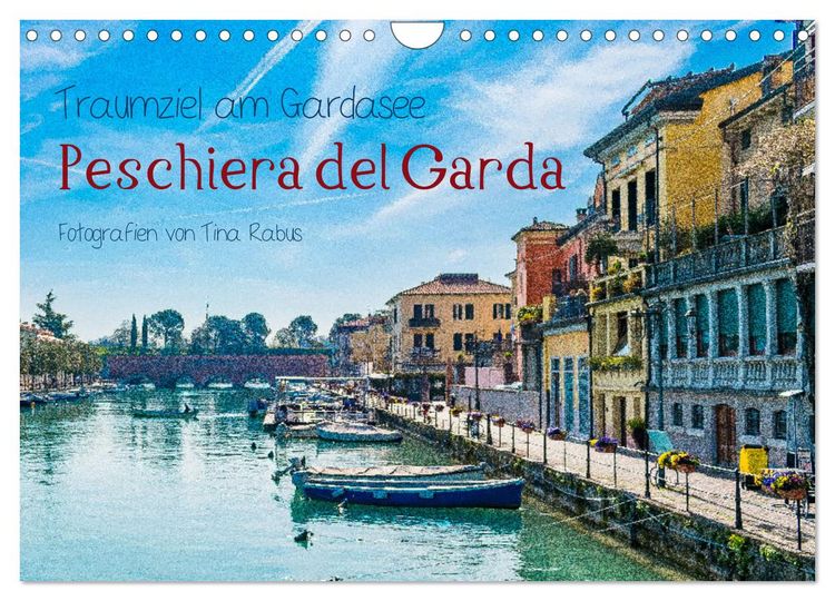 Produktbild: Traumziel am Gardasee. Peschiera del Garda (Wandkalender 2026 DIN A4 quer), CALVENDO Monatskalender