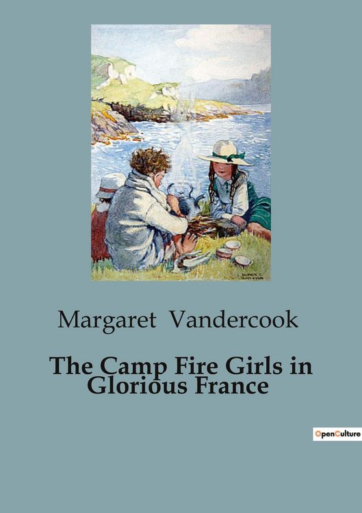 Produktbild: The Camp Fire Girls in Glorious France