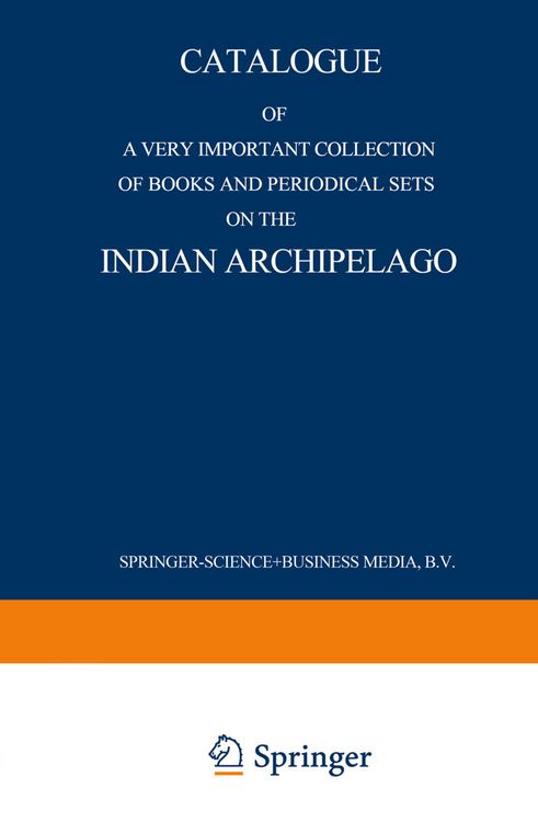 Produktbild: Catalogue of a very important collection of books and periodical sets on the Indian Archipelago