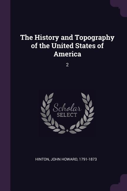 Produktbild: The History and Topography of the United States of America