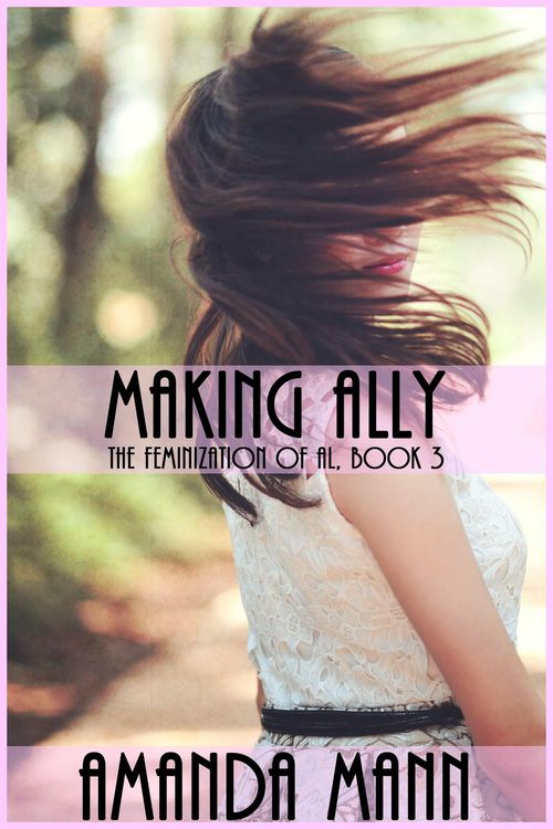 Produktbild: Making Ally: The Feminization of Al, Book 3