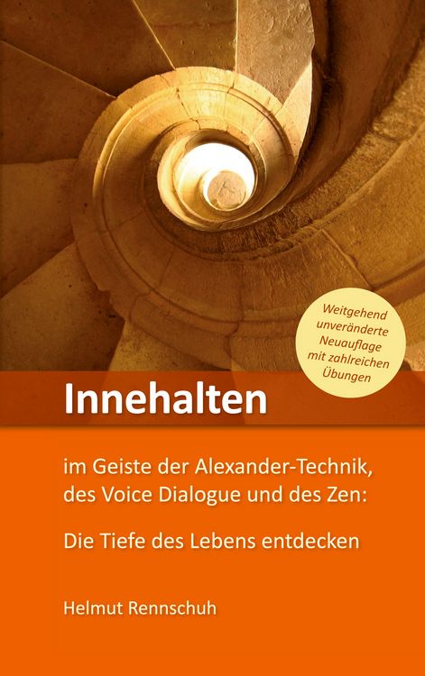 Produktbild: Innehalten im Geiste der Alexander-Technik, des Voice Dialogue und des Zen