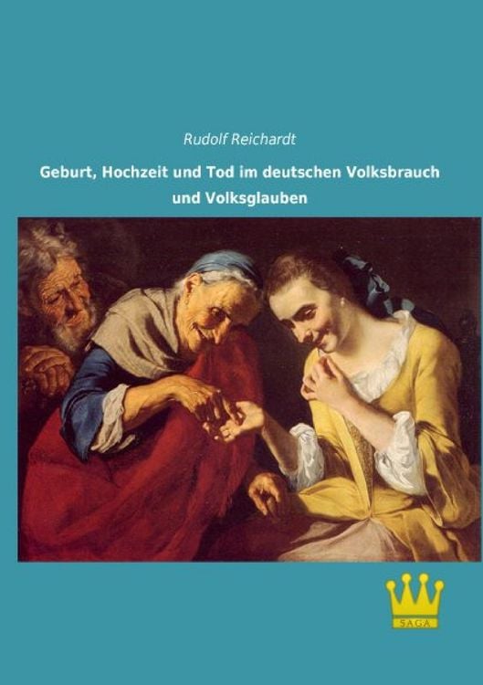 Produktbild: Geburt, Hochzeit und Tod im deutschen Volksbrauch und Volksglauben