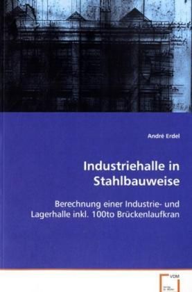 Produktbild: Erdel Andr&eacute;: Industriehalle in Stahlbauweise
