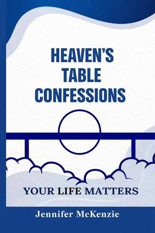 Produktbild: Heaven's Table Confessions: Your Life Matters