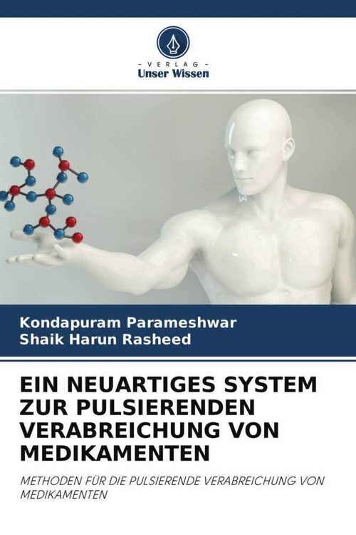 Produktbild: Ein Neuartiges System Zur Pulsierenden Verabreichung von Medikamenten