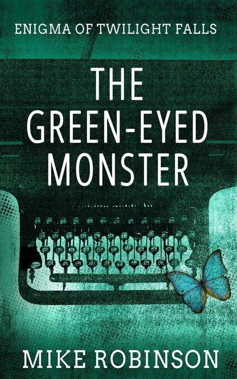 Produktbild: The Green-Eyed Monster (Enigma of Twilight Falls, #1)