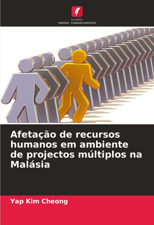 Produktbild: Afeta&ccedil;&atilde;o de recursos humanos em ambiente de projectos m&uacute;ltiplos na Mal&aacute;sia