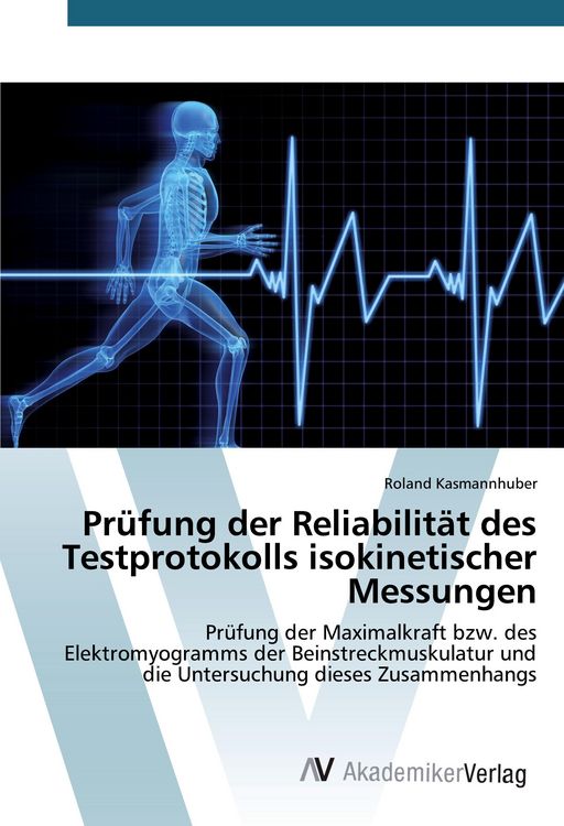 Produktbild: Pr&uuml;fung der Reliabilit&auml;t des Testprotokolls isokinetischer Messungen