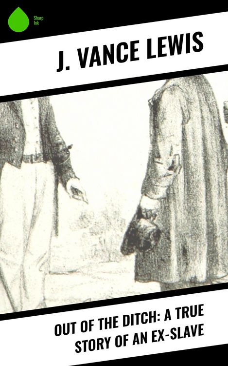 Produktbild: Out of the Ditch: A True Story of an Ex-Slave