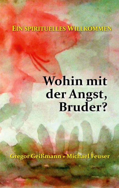 Produktbild: Wohin mit der Angst, Bruder?