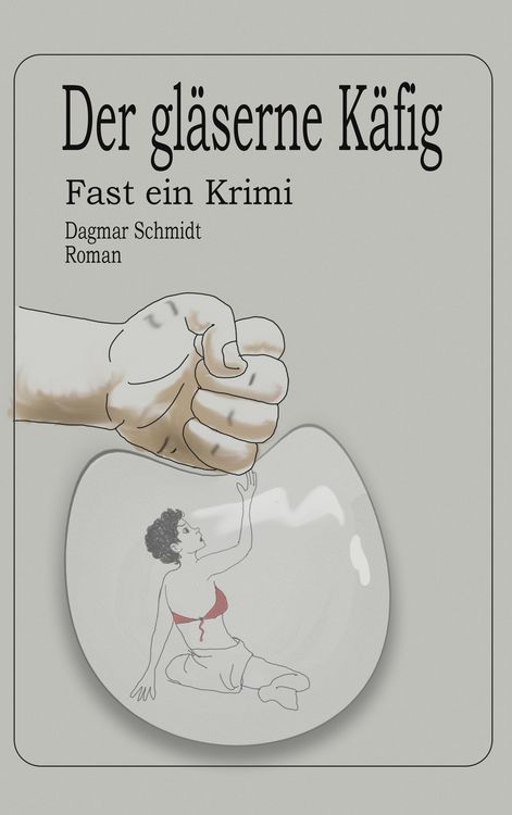 Produktbild: Der gl&auml;serne K&auml;fig