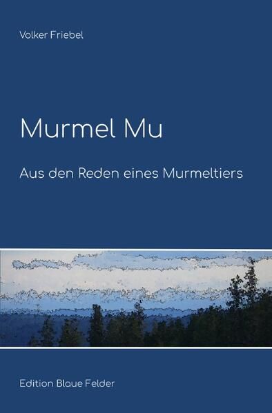 Produktbild: Murmel Mu - Aus den Reden eines Murmeltiers