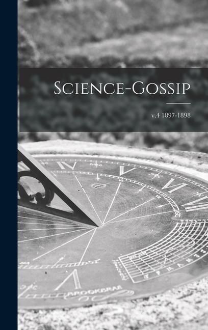Produktbild: Science-gossip; v.4 1897-1898