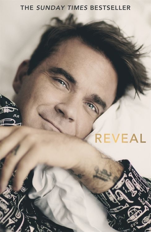 Produktbild: Reveal: Robbie Williams - As close as you can get to the man behind the Better Man film